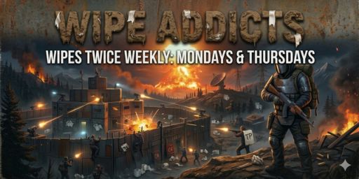 Wipe Addicts | TWICE A WEEK | Map: Mon + Thurs | BP: Monthly
