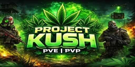 Project Kush PVE|PVP