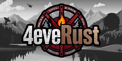 4EVERUST | PvE | 2x | Relax, Chill, make Friends & have Fun