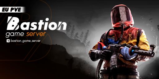 Bastion PvE [Modded,Events,RaidBase,PvPzone]
