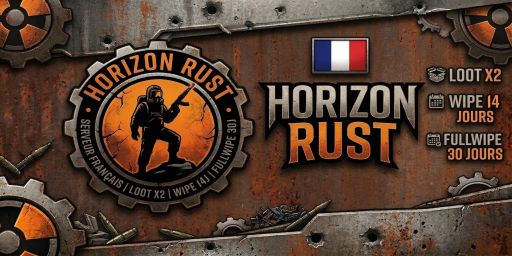 [FR/QC] Horizon Rust | Loot+ | x2 | Solo/Duo | JustWiped