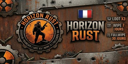 HORIZON RUST FR | x3 Custom | Solo/Duo/Trio/Quad | Wipe Jeudi