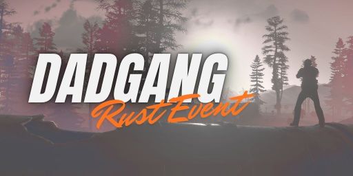 Official DadGang Rust Event