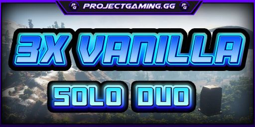 » ProjectGaming.gg | 3X Vanilla | Solo/Duo | WIPED 5/16