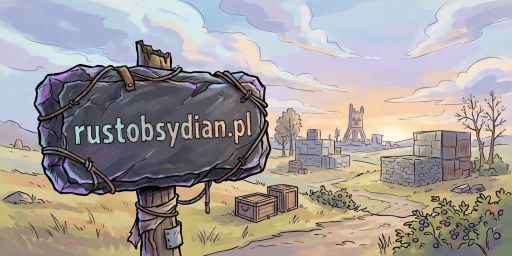 [PL/EU] RUSTOBSYDIAN.PL | QoL | TP | Kits | VIP WEEKLY