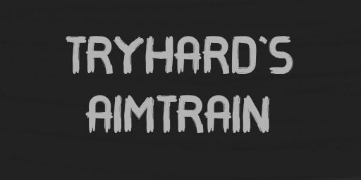 EU | Tryhard's Aim Train | 1v1 Duels • Scrims • Facechecks 