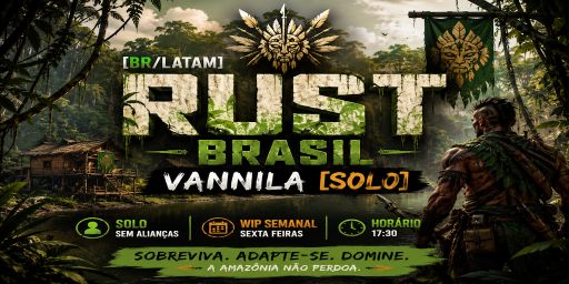 [BR] RUST BRASIL VANILLA | SOLO/DUO/ WIPE 26/06