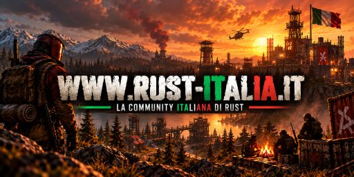 [EU] Rust Italia - Monthly | PVP | Solo/Duo/Trio/Quad
