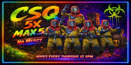 CSQ 5X | No Mercy | Max 5 | FREE VIP | Kits | TP | 11/6 | Loot+