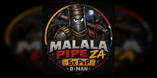 Malala Pipe ZA | 5x PvP | 8-Man Night Zombies