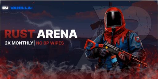 Rust Arena - EU 2X Monthly | Vanilla+ | No BP Wipes