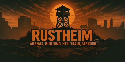 Rustheim.com | Arenas, Building, Parkour, Racing, Helitrain