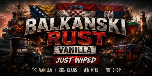 Balkan Rust | Vanilla+ | Just Wiped