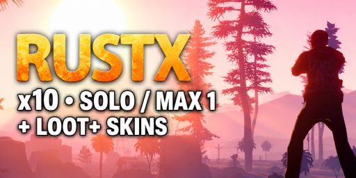 RUSTX [x10 SOLO | MAX 1 | Loot+ | Skins] WIPE 20.08
