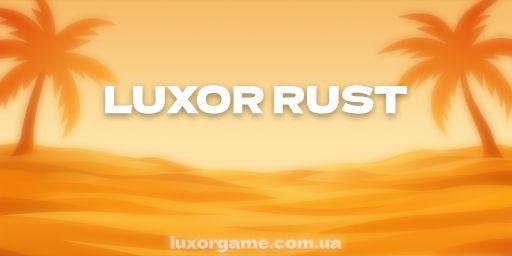 Luxor Rust