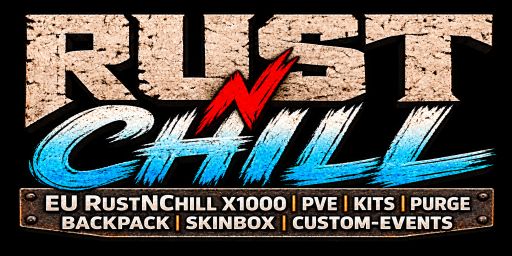 EU RustNChill X1000 | PvE | KITS | PURGE | BACKPACK | SKINBOX |