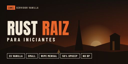 [BR] Rust Raiz Para Iniciantes 2x | Mensal | 50% Upkeep | No BP