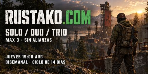 [LATAM] Rustako Solo/Duo/Trio | Survival | FULLWIPE 22/10 19hs
