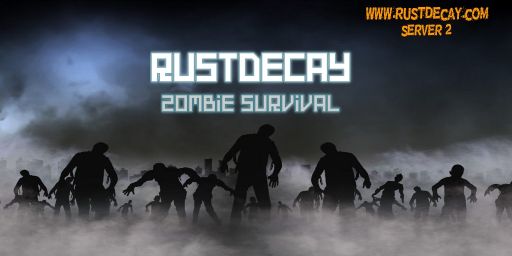 RustDecay 5x PvE - Zombie & Build [NoKoS Events Raids]